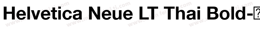 Helvetica Neue LT Thai Bold字体转换